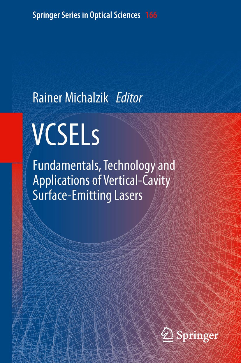 Titlebook: VCSELs; Fundamentals, Techno Rainer Michalzik Book 2013 Springer-Verlag Berlin Heidelberg 2013 laser printing.microcavities.optical communi Titlebook: VCSELs; Fundamentals, Techno Rainer Michalzik Book 2013 Springer-Verlag Berlin Heidelberg 2013 laser printing.microcavities.optical communi