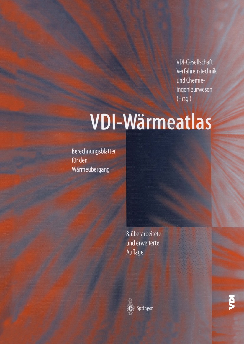 Titlebook: VDI-Wärmeatlas; Berechnungsblätter f Verein Deutscher Ingenieure,VDI-Gesellschaft Verfa Book 19978th edition Springer-Verlag Berlin Heidelb Titlebook: VDI-Wärmeatlas; Berechnungsblätter f Verein Deutscher Ingenieure,VDI-Gesellschaft Verfa Book 19978th edition Springer-Verlag Berlin Heidelb