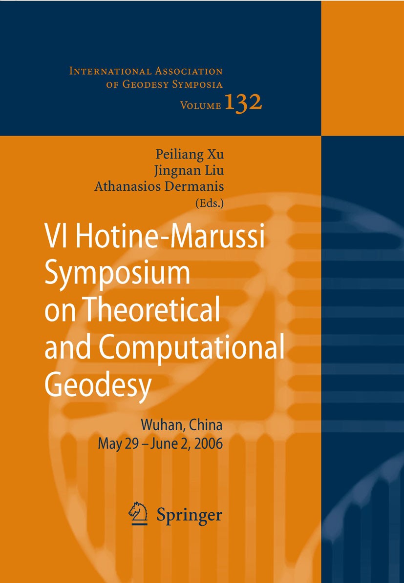 Titlebook: VI Hotine-Marussi Symposium on Theoretical and Computational Geodesy; IAG Symposium Wuhan, Peiliang Xu (Dr.),Jingnan Liu (Professor),Athana Titlebook: VI Hotine-Marussi Symposium on Theoretical and Computational Geodesy; IAG Symposium Wuhan, Peiliang Xu (Dr.),Jingnan Liu (Professor),Athana