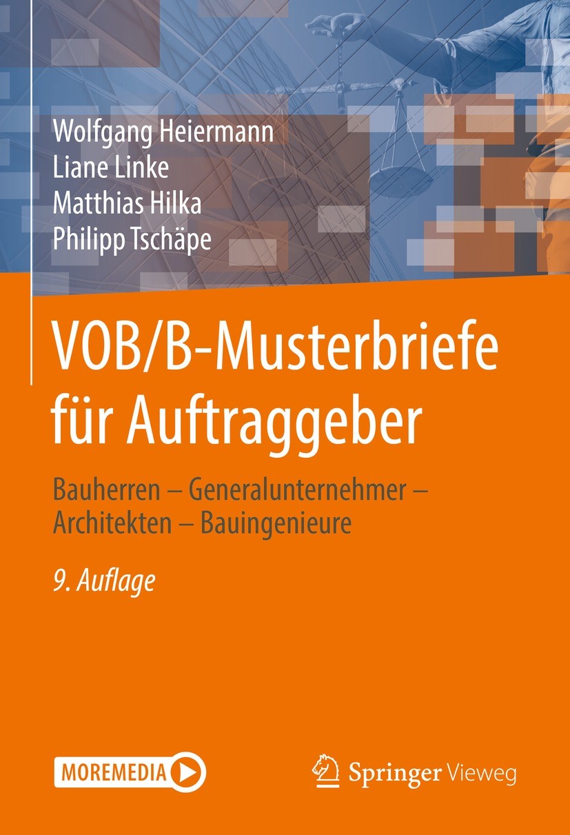 Titlebook: VOB/B-Musterbriefe für Auftraggeber; Bauherren – Generalu Wolfgang Heiermann,Liane Linke,Philipp Tschäpe Book 2021Latest edition Springer F Titlebook: VOB/B-Musterbriefe für Auftraggeber; Bauherren – Generalu Wolfgang Heiermann,Liane Linke,Philipp Tschäpe Book 2021Latest edition Springer F