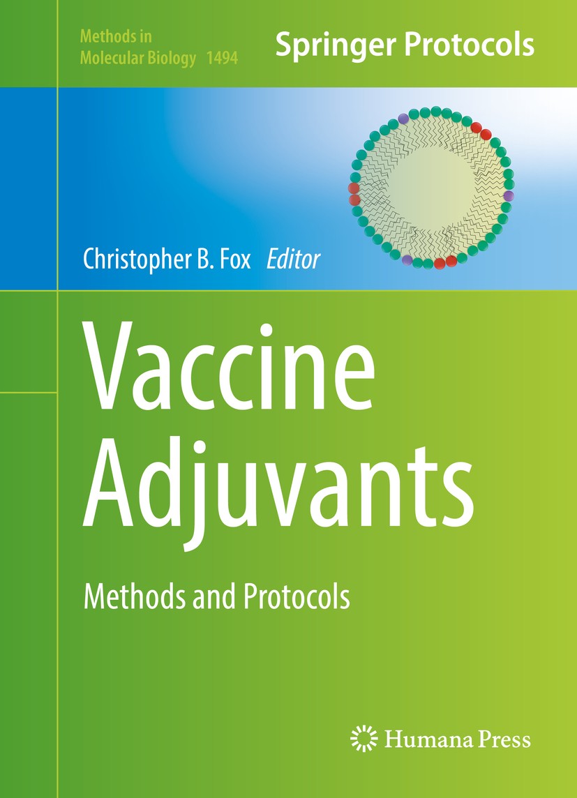 Titlebook: Vaccine Adjuvants; Methods and Protocol Christopher B. Fox Book 2017 Springer Science+Business Media New York 2017 Human vaccines.In silico Titlebook: Vaccine Adjuvants; Methods and Protocol Christopher B. Fox Book 2017 Springer Science+Business Media New York 2017 Human vaccines.In silico