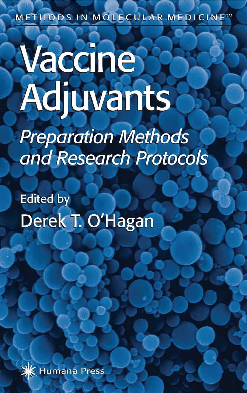 Titlebook: Vaccine Adjuvants; Preparation Methods Derek T. O’Hagan Book 2000 Humana Press 2000 Titlebook: Vaccine Adjuvants; Preparation Methods Derek T. O’Hagan Book 2000 Humana Press 2000