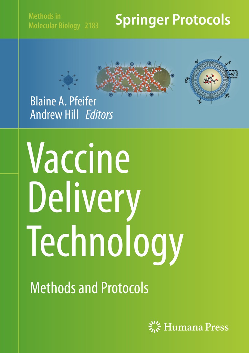 Titlebook: Vaccine Delivery Technology; Methods and Protocol Blaine A. Pfeifer,Andrew Hill Book 2021 Springer Science+Business Media, LLC, part of Spr Titlebook: Vaccine Delivery Technology; Methods and Protocol Blaine A. Pfeifer,Andrew Hill Book 2021 Springer Science+Business Media, LLC, part of Spr