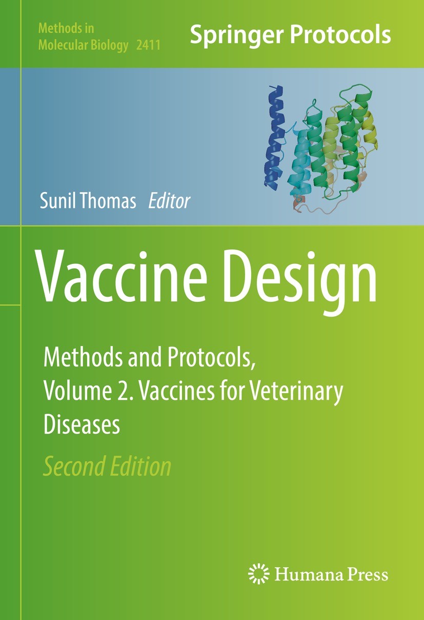 Titlebook: Vaccine Design; Methods and Protocol Sunil Thomas Book 2022Latest edition The Editor(s) (if applicable) and The Author(s), under exclusive Titlebook: Vaccine Design; Methods and Protocol Sunil Thomas Book 2022Latest edition The Editor(s) (if applicable) and The Author(s), under exclusive