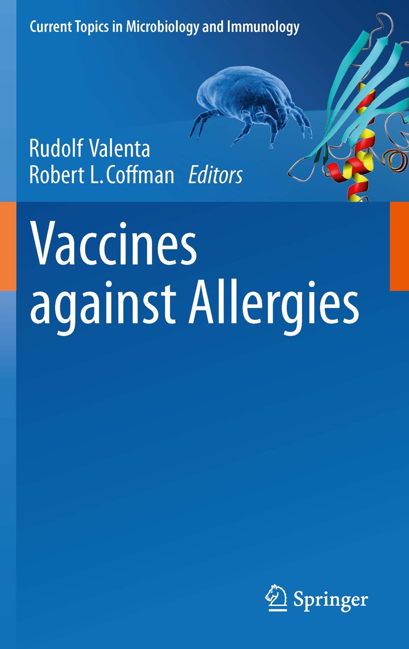 Titlebook: Vaccines against Allergies; Rudolf Valenta,Robert L. Coffman Book 2011 The Editor(s) (if applicable) and The Author(s), under exclusive li Titlebook: Vaccines against Allergies; Rudolf Valenta,Robert L. Coffman Book 2011 The Editor(s) (if applicable) and The Author(s), under exclusive li