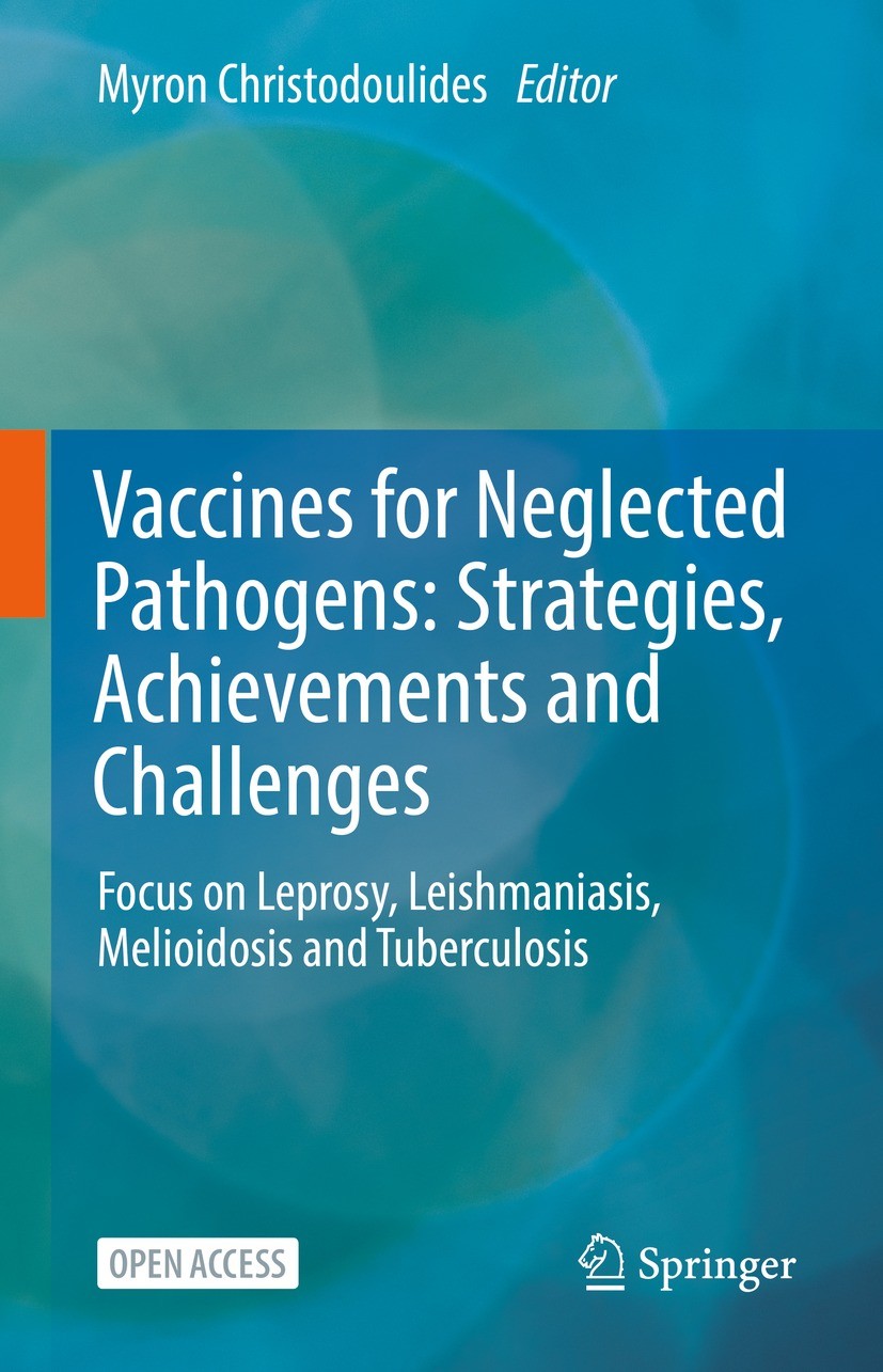Titlebook: Vaccines for Neglected Pathogens: Strategies, Achievements and Challenges; Focus on Leprosy, Le Myron Christodoulides Book‘‘‘‘‘‘‘‘ 2023 The Titlebook: Vaccines for Neglected Pathogens: Strategies, Achievements and Challenges; Focus on Leprosy, Le Myron Christodoulides Book‘‘‘‘‘‘‘‘ 2023 The