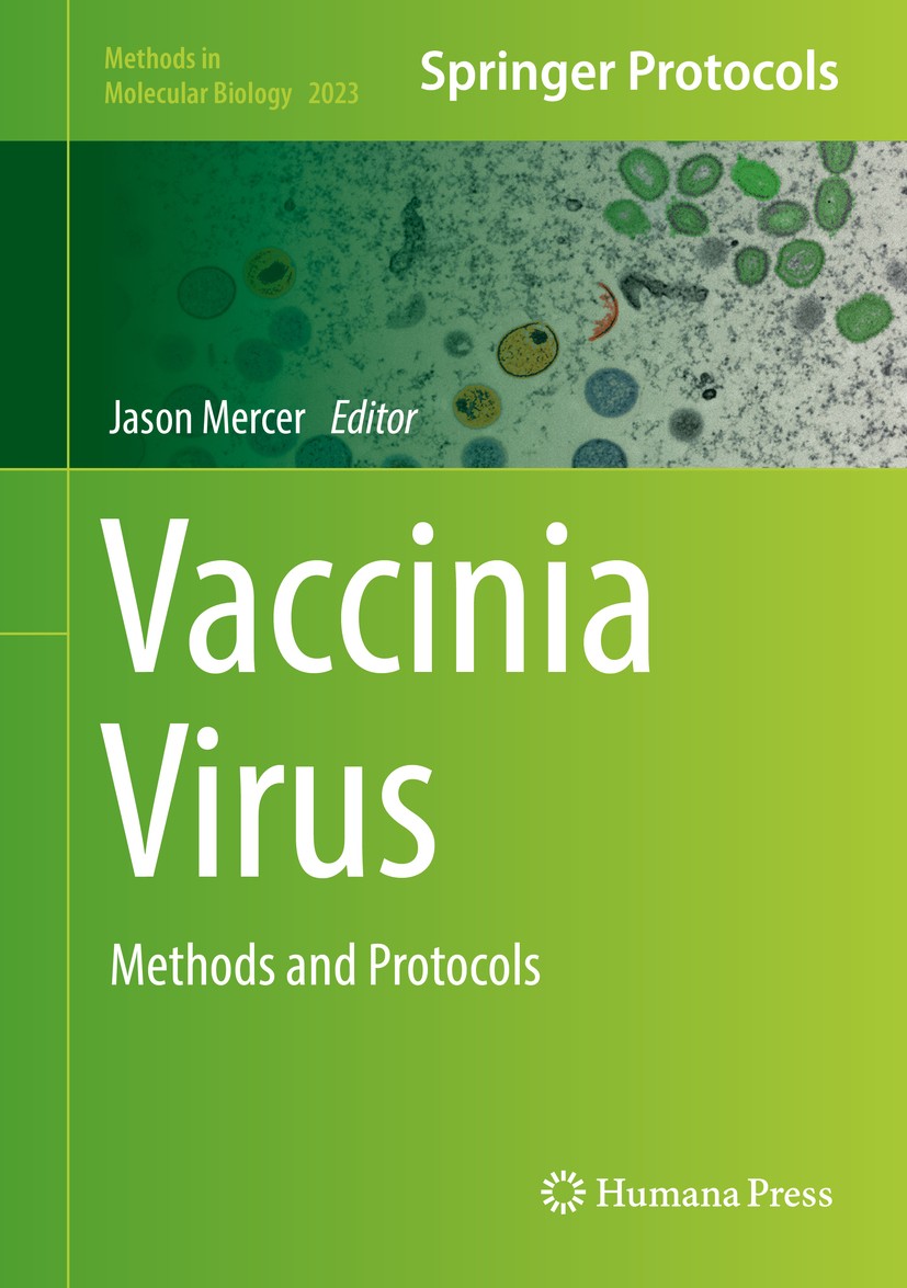 Titlebook: Vaccinia Virus; Methods and Protocol Jason Mercer Book 2019 Springer Science+Business Media, LLC, part of Springer Nature 2019 CRISPR.Viral Titlebook: Vaccinia Virus; Methods and Protocol Jason Mercer Book 2019 Springer Science+Business Media, LLC, part of Springer Nature 2019 CRISPR.Viral