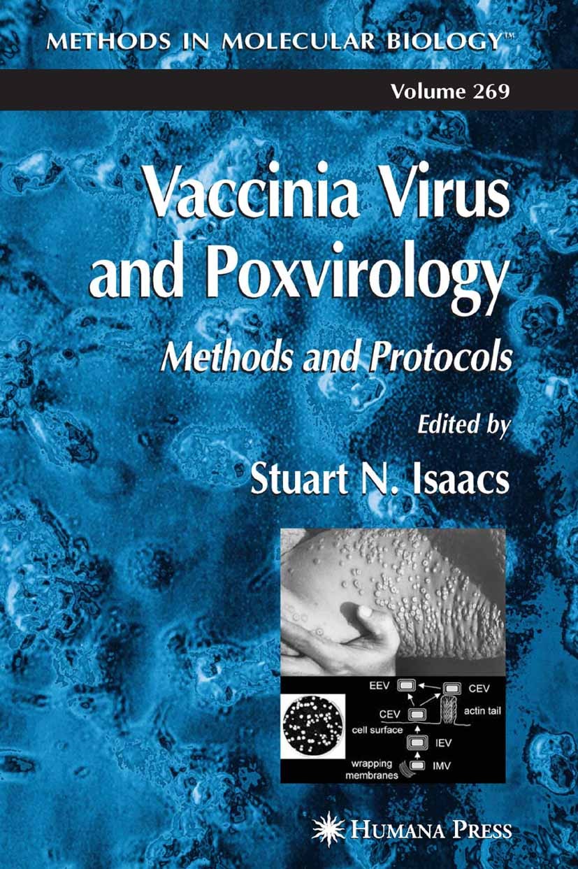 Titlebook: Vaccinia Virus and Poxvirology; Methods and Protocol Stuart N. Isaacs Book 20041st edition Humana Press 2004 Titlebook: Vaccinia Virus and Poxvirology; Methods and Protocol Stuart N. Isaacs Book 20041st edition Humana Press 2004