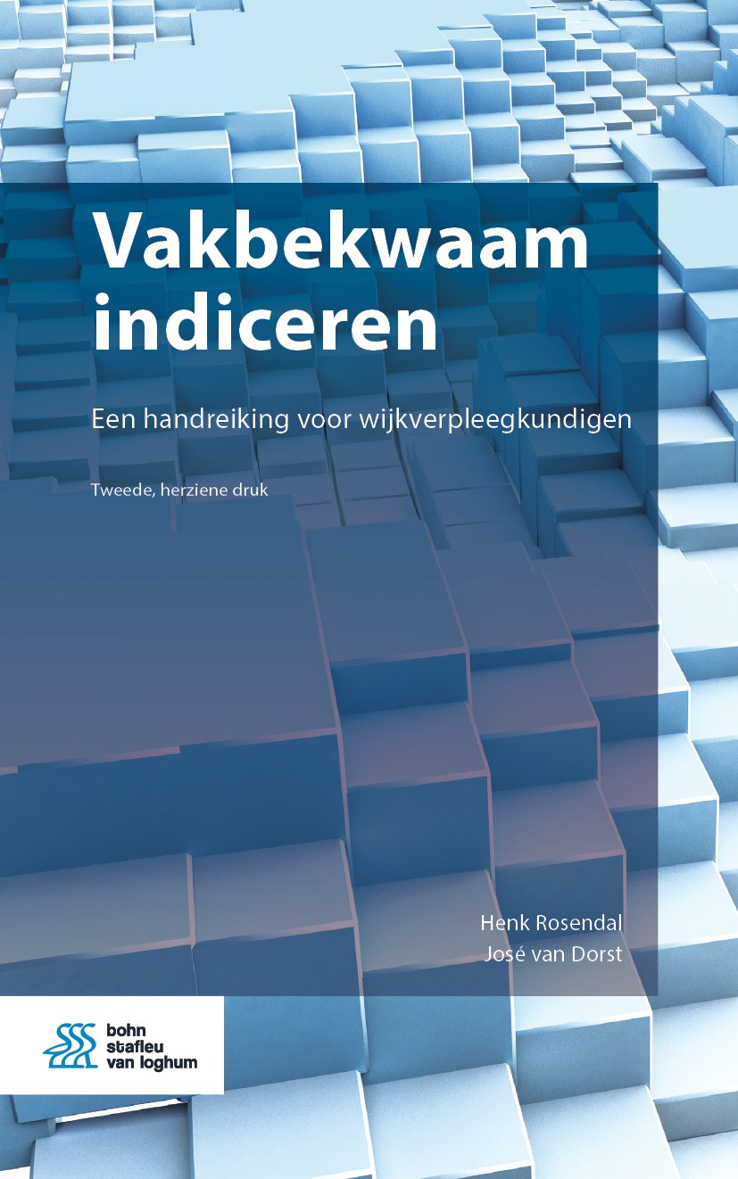 Titlebook: Vakbekwaam indiceren; Een handreiking voor Henk Rosendal,José van Dorst Book 2019Latest edition Bohn Stafleu van Loghum is een imprint van Titlebook: Vakbekwaam indiceren; Een handreiking voor Henk Rosendal,José van Dorst Book 2019Latest edition Bohn Stafleu van Loghum is een imprint van