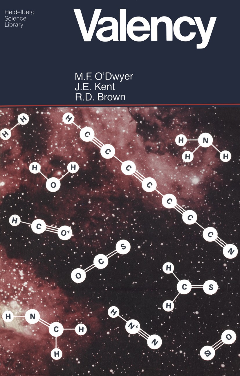 Titlebook: Valency; M. F. O’Dwyer,J. E. Kent,R. D. Brown Textbook 1978Latest edition Springer-Verlag, New York 1978 Wertigkeit.bonding.chemical bond. Titlebook: Valency; M. F. O’Dwyer,J. E. Kent,R. D. Brown Textbook 1978Latest edition Springer-Verlag, New York 1978 Wertigkeit.bonding.chemical bond.