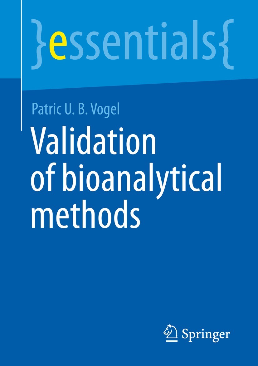 Titlebook: Validation of Bioanalytical Methods; Patric U. B. Vogel Book 20231st edition The Editor(s) (if applicable) and The Author(s), under exclus Titlebook: Validation of Bioanalytical Methods; Patric U. B. Vogel Book 20231st edition The Editor(s) (if applicable) and The Author(s), under exclus