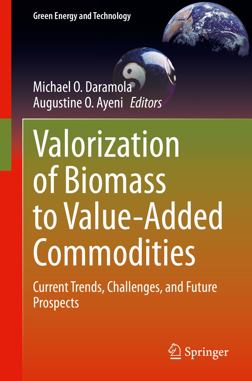 Titlebook: Valorization of Biomass to Value-Added Commodities; Current Trends, Chal Michael O. Daramola,Augustine O. Ayeni Book 2020 Springer Nature S Titlebook: Valorization of Biomass to Value-Added Commodities; Current Trends, Chal Michael O. Daramola,Augustine O. Ayeni Book 2020 Springer Nature S