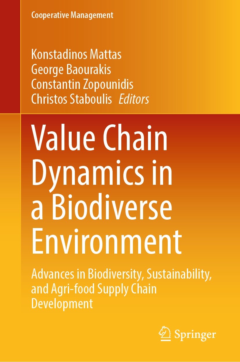 Titlebook: Value Chain Dynamics in a Biodiverse Environment; Advances in Biodiver Konstadinos Mattas,George Baourakis,Christos Stabo Book 2024 The Edi Titlebook: Value Chain Dynamics in a Biodiverse Environment; Advances in Biodiver Konstadinos Mattas,George Baourakis,Christos Stabo Book 2024 The Edi