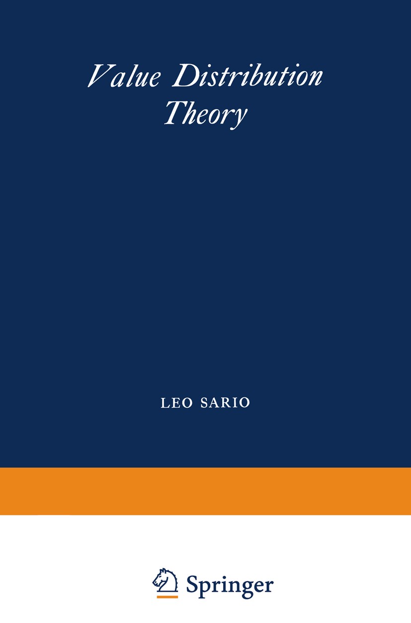 Titlebook: Value Distribution Theory; Leo Sario,Kiyoshi Noshiro Book 1966 Springer Science+Business Media New York 1966 Finite.Meromorphic function.R Titlebook: Value Distribution Theory; Leo Sario,Kiyoshi Noshiro Book 1966 Springer Science+Business Media New York 1966 Finite.Meromorphic function.R