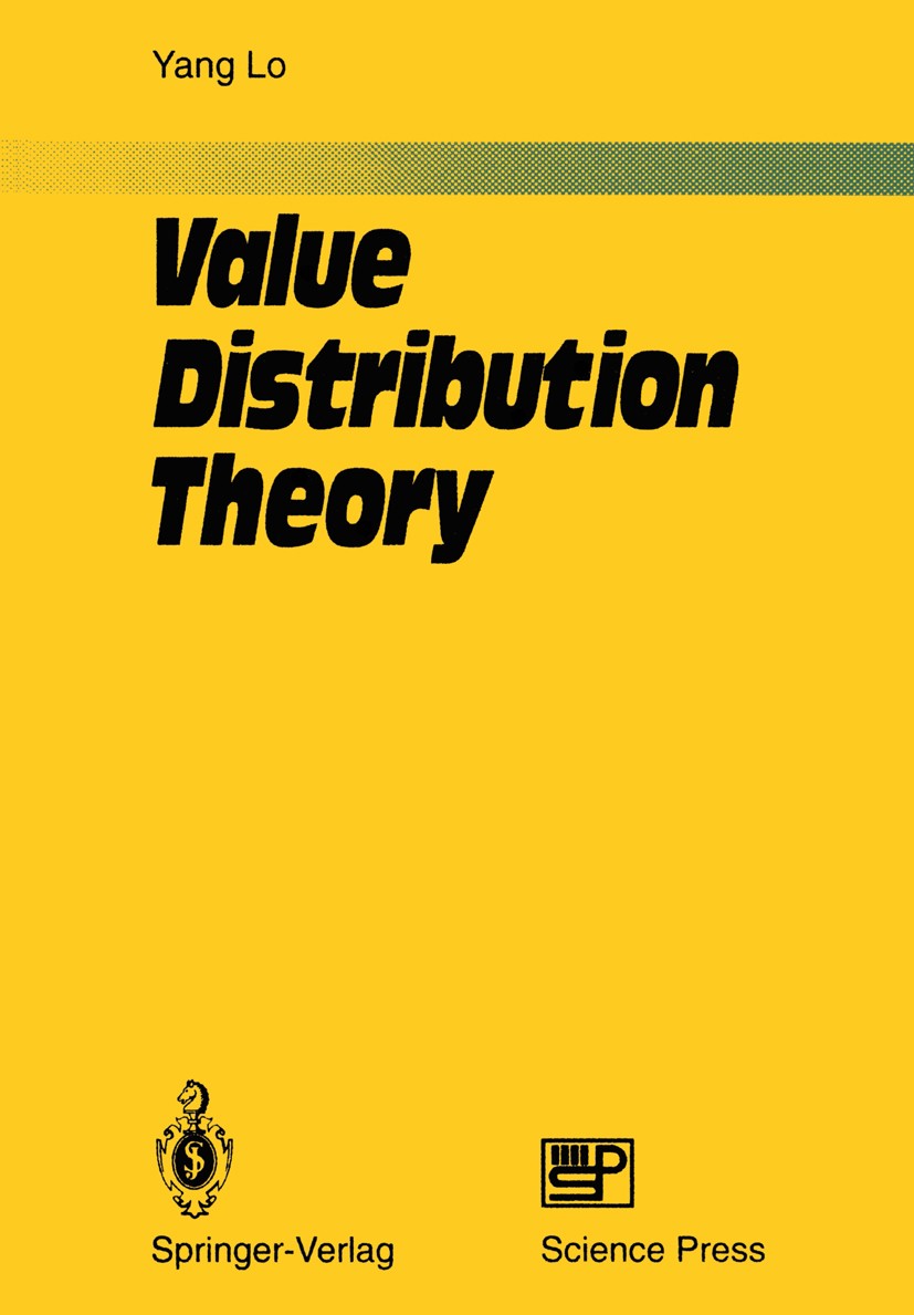 Titlebook: Value Distribution Theory; Yang Lo Book 1993 Springer-Verlag Berlin Heidelberg 1993 Meromorphe Funktionen.Meromorphic function.Nevanlinna Titlebook: Value Distribution Theory; Yang Lo Book 1993 Springer-Verlag Berlin Heidelberg 1993 Meromorphe Funktionen.Meromorphic function.Nevanlinna