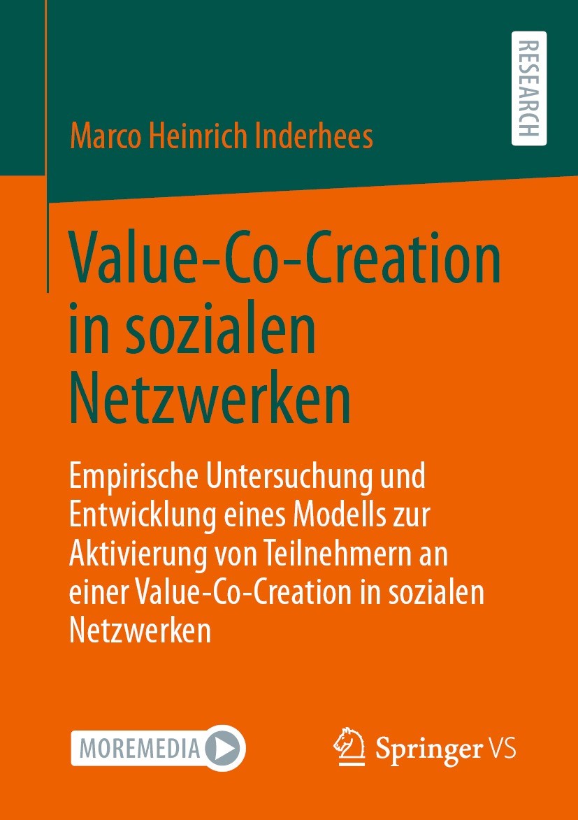 Titlebook: Value-Co-Creation in sozialen Netzwerken; Empirische Untersuch Prof. Dr. Marco Heinrich Inderhees Book 2023 Der/die Herausgeber bzw. der/di Titlebook: Value-Co-Creation in sozialen Netzwerken; Empirische Untersuch Prof. Dr. Marco Heinrich Inderhees Book 2023 Der/die Herausgeber bzw. der/di