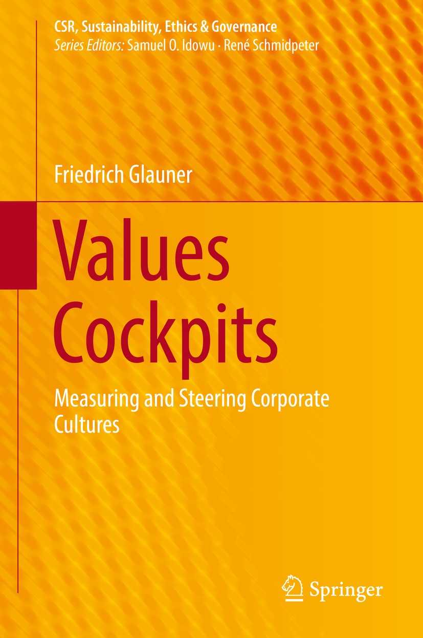 Titlebook: Values Cockpits; Measuring and Steeri Friedrich Glauner Book 2017 Springer International Publishing AG 2017 C4-Management.Corporate Culture Titlebook: Values Cockpits; Measuring and Steeri Friedrich Glauner Book 2017 Springer International Publishing AG 2017 C4-Management.Corporate Culture