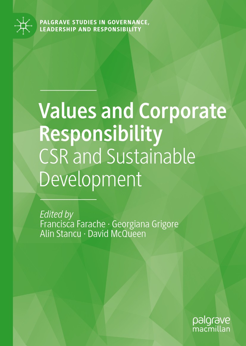 Titlebook: Values and Corporate Responsibility; CSR and Sustainable Francisca Farache,Georgiana Grigore,David McQueen Book 2020 The Editor(s) (if app Titlebook: Values and Corporate Responsibility; CSR and Sustainable Francisca Farache,Georgiana Grigore,David McQueen Book 2020 The Editor(s) (if app