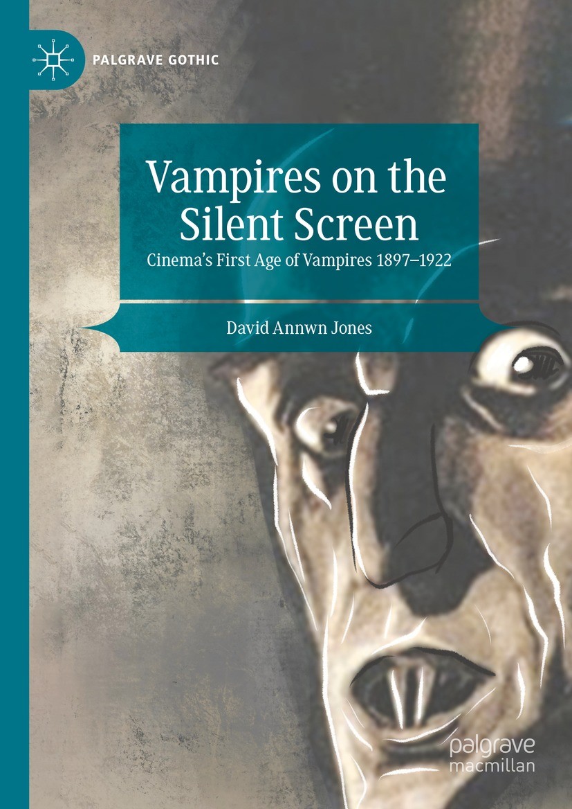 Titlebook: Vampires on the Silent Screen; Cinema’s First Age o David Annwn Jones Book 2023 The Editor(s) (if applicable) and The Author(s), under excl Titlebook: Vampires on the Silent Screen; Cinema’s First Age o David Annwn Jones Book 2023 The Editor(s) (if applicable) and The Author(s), under excl