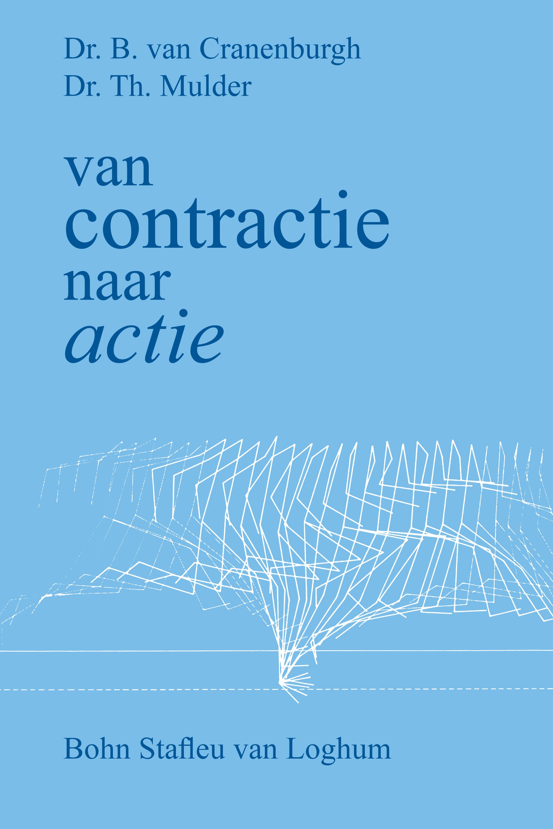 Titlebook: Van contractie naar actie; Theorieen over motor B. Cranenburgh,Th. Mulder Book 1986Latest edition Bohn Stafleu van Loghum 1986 Titlebook: Van contractie naar actie; Theorieen over motor B. Cranenburgh,Th. Mulder Book 1986Latest edition Bohn Stafleu van Loghum 1986