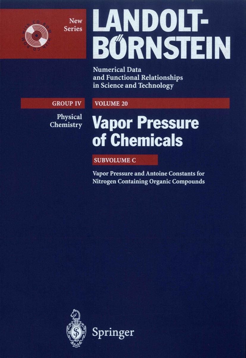 Titlebook: Vapor Pressure and Antoine Constants for Nitrogen Containing Organic Compounds; K. R. Hall Book 20011st edition Springer-Verlag Berlin Hei Titlebook: Vapor Pressure and Antoine Constants for Nitrogen Containing Organic Compounds; K. R. Hall Book 20011st edition Springer-Verlag Berlin Hei