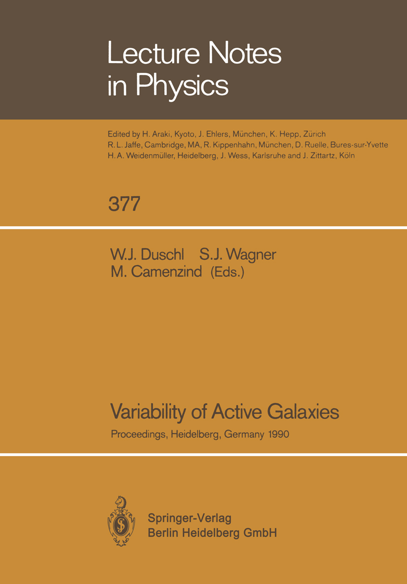 Titlebook: Variability of Active Galaxies; Proceedings of a Wor Wolfgang J. Duschl,Stefan J. Wagner,Max Camenzind Conference proceedings 1991 Springer Titlebook: Variability of Active Galaxies; Proceedings of a Wor Wolfgang J. Duschl,Stefan J. Wagner,Max Camenzind Conference proceedings 1991 Springer