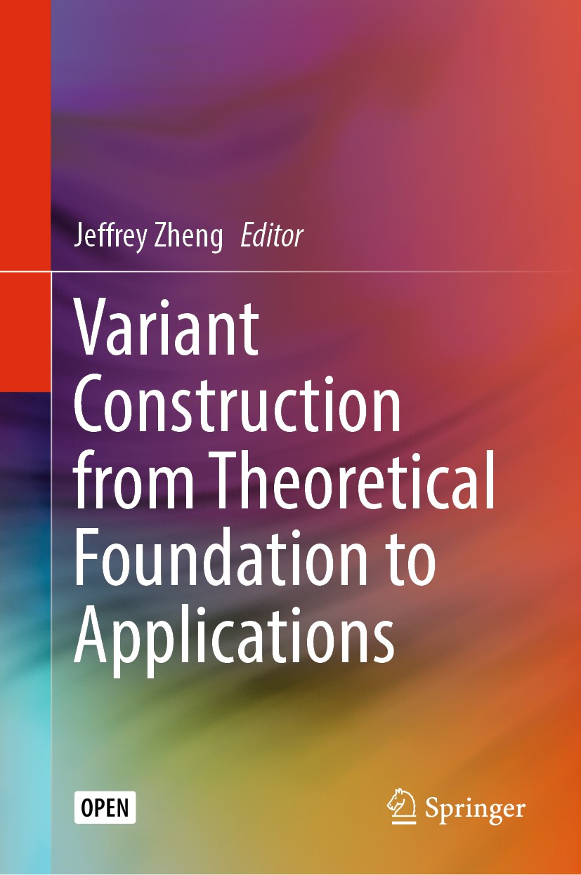 Titlebook: Variant Construction from Theoretical Foundation to Applications; Jeffrey Zheng Book‘‘‘‘‘‘‘‘ 2019 The Editor(s) (if applicable) and The Au Titlebook: Variant Construction from Theoretical Foundation to Applications; Jeffrey Zheng Book‘‘‘‘‘‘‘‘ 2019 The Editor(s) (if applicable) and The Au