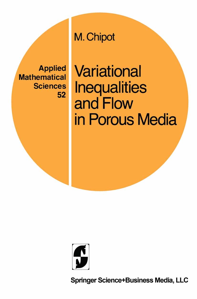 Titlebook: Variational Inequalities and Flow in Porous Media; M. Chipot Book 1984 Springer Science+Business Media New York 1984 Inequalities.Poröser Titlebook: Variational Inequalities and Flow in Porous Media; M. Chipot Book 1984 Springer Science+Business Media New York 1984 Inequalities.Poröser
