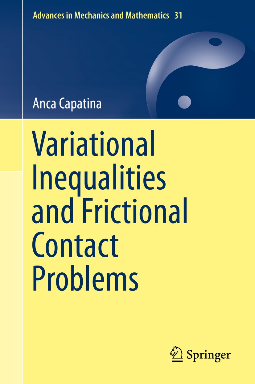 Titlebook: Variational Inequalities and Frictional Contact Problems; Anca Capatina Book 2014 Springer International Publishing Switzerland 2014 Banac Titlebook: Variational Inequalities and Frictional Contact Problems; Anca Capatina Book 2014 Springer International Publishing Switzerland 2014 Banac