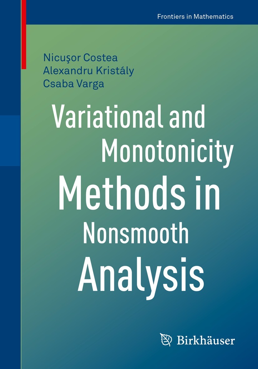 Titlebook: Variational and Monotonicity Methods in Nonsmooth Analysis; Nicuşor Costea,Alexandru Kristály,Csaba Varga Book 2021 The Editor(s) (if appl Titlebook: Variational and Monotonicity Methods in Nonsmooth Analysis; Nicuşor Costea,Alexandru Kristály,Csaba Varga Book 2021 The Editor(s) (if appl