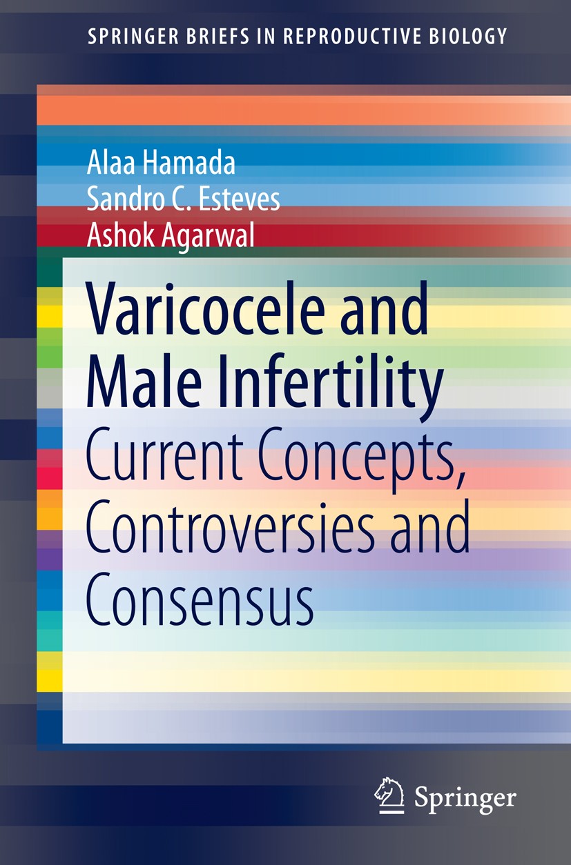 Titlebook: Varicocele and Male Infertility; Current Concepts, Co Alaa Hamada,Sandro C. Esteves,Ashok Agarwal Book 2016 The Author(s) 2016 ICSI.male in Titlebook: Varicocele and Male Infertility; Current Concepts, Co Alaa Hamada,Sandro C. Esteves,Ashok Agarwal Book 2016 The Author(s) 2016 ICSI.male in