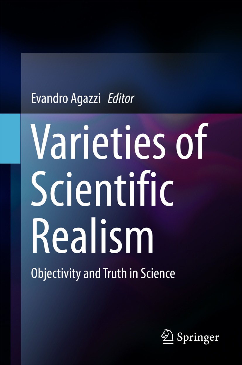 Titlebook: Varieties of Scientific Realism; Objectivity and Trut Evandro Agazzi Book 2017 Springer International Publishing AG 2017 Scientific realism Titlebook: Varieties of Scientific Realism; Objectivity and Trut Evandro Agazzi Book 2017 Springer International Publishing AG 2017 Scientific realism