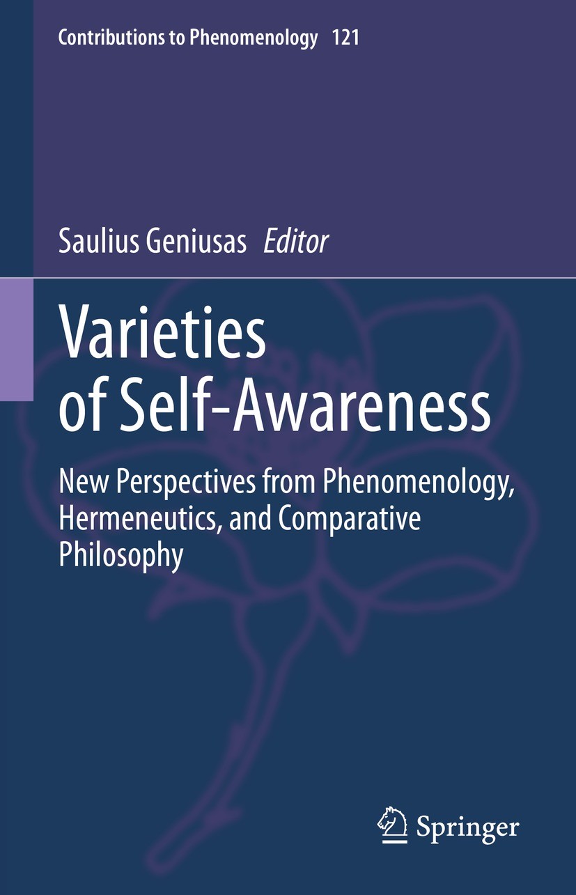 Titlebook: Varieties of Self-Awareness; New Perspectives fro Saulius Geniusas Book 2023 The Editor(s) (if applicable) and The Author(s), under exclusi Titlebook: Varieties of Self-Awareness; New Perspectives fro Saulius Geniusas Book 2023 The Editor(s) (if applicable) and The Author(s), under exclusi