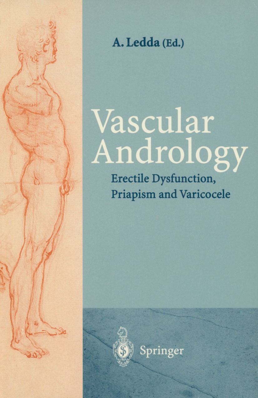 Titlebook: Vascular Andrology; Erectile Dysfunction Andrea Ledda Book 1996 Springer -Verlag Berlin Heidelberg 1996 Erektionsstörungen.Intrakavernöse I Titlebook: Vascular Andrology; Erectile Dysfunction Andrea Ledda Book 1996 Springer -Verlag Berlin Heidelberg 1996 Erektionsstörungen.Intrakavernöse I