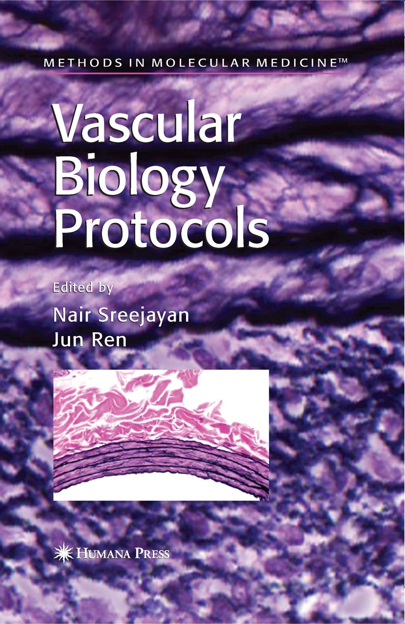 Titlebook: Vascular Biology Protocols; Nair Sreejayan,Jun Ren Book 2007 Humana Press 2007 cardiovascular.endothelium.hypertension.migration.smooth mu Titlebook: Vascular Biology Protocols; Nair Sreejayan,Jun Ren Book 2007 Humana Press 2007 cardiovascular.endothelium.hypertension.migration.smooth mu