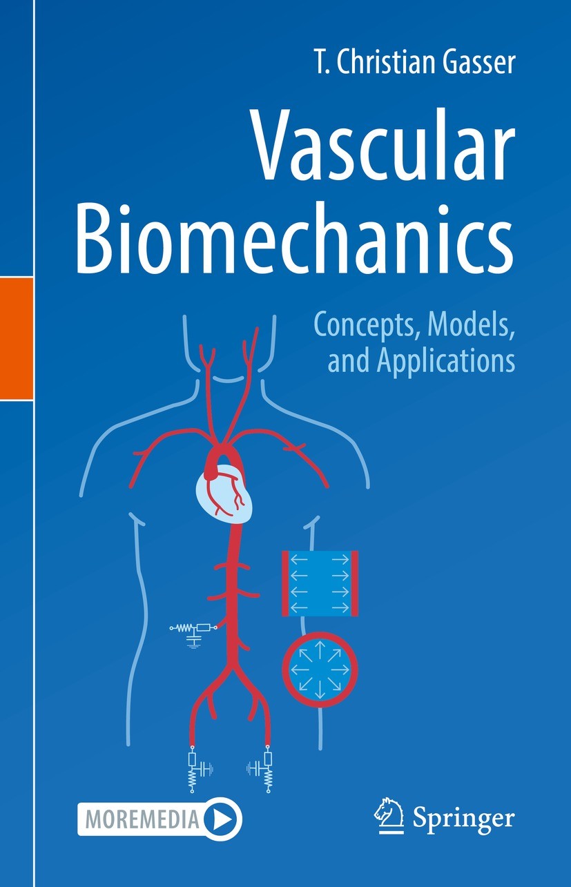 Titlebook: Vascular Biomechanics; Concepts, Models, an T. Christian Gasser Textbook 2021 Springer Nature Switzerland AG 2021 modeling biomechanics.bio Titlebook: Vascular Biomechanics; Concepts, Models, an T. Christian Gasser Textbook 2021 Springer Nature Switzerland AG 2021 modeling biomechanics.bio