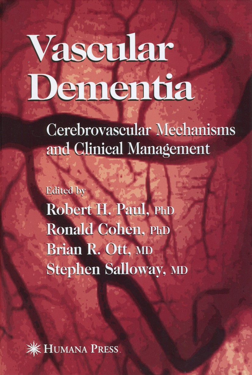Titlebook: Vascular Dementia; Cerebrovascular Mech Robert H. Paul,Ronald Cohen,Stephen Salloway Book 2005 Humana Press 2005 Alzheimer.alzheimer‘s dise Titlebook: Vascular Dementia; Cerebrovascular Mech Robert H. Paul,Ronald Cohen,Stephen Salloway Book 2005 Humana Press 2005 Alzheimer.alzheimer‘s dise