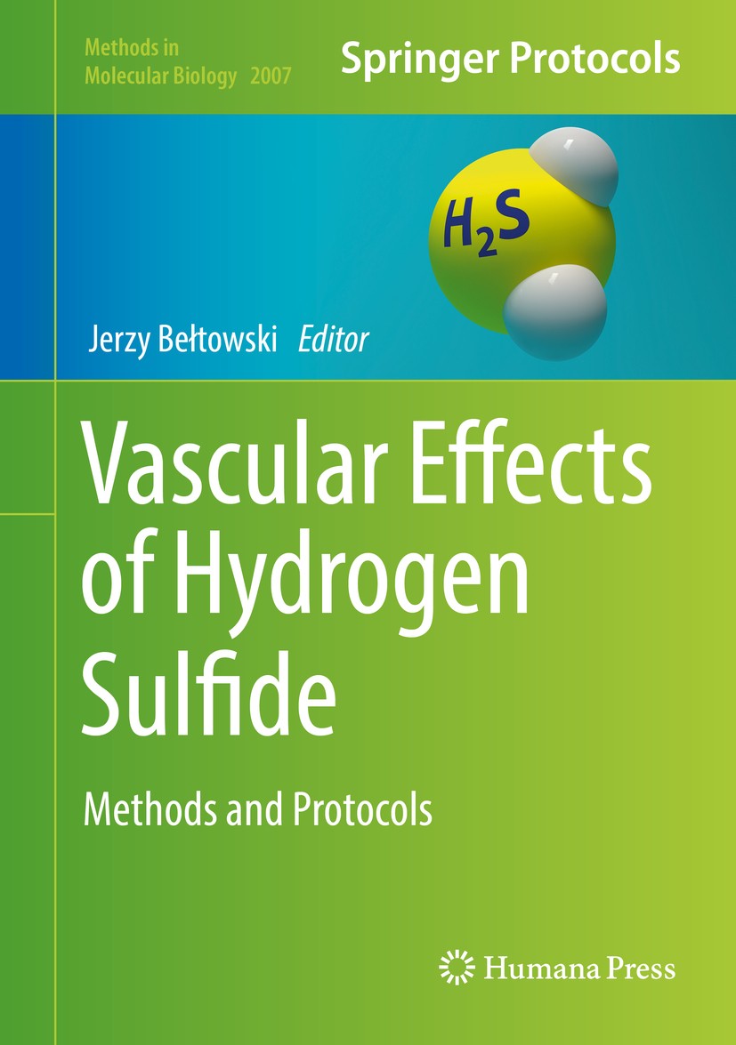 Titlebook: Vascular Effects of Hydrogen Sulfide; Methods and Protocol Jerzy Bełtowski Book 2019 Springer Science+Business Media, LLC, part of Springer Titlebook: Vascular Effects of Hydrogen Sulfide; Methods and Protocol Jerzy Bełtowski Book 2019 Springer Science+Business Media, LLC, part of Springer