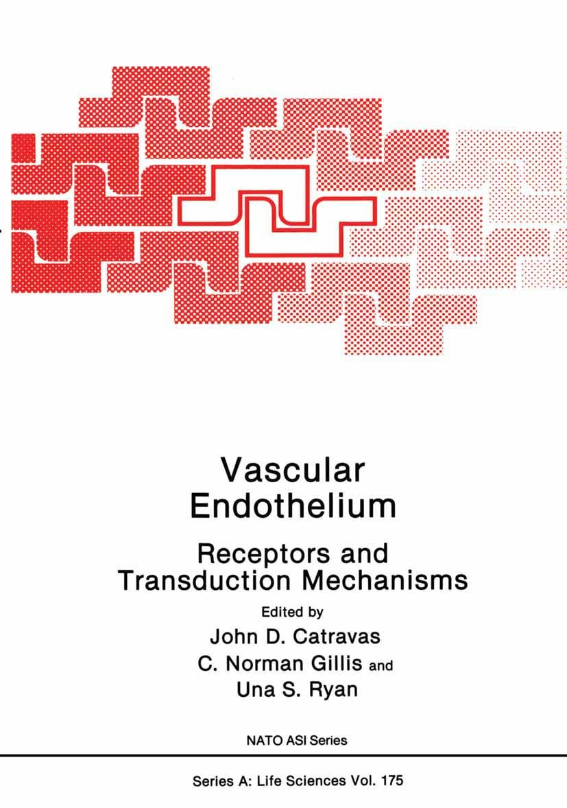 Titlebook: Vascular Endothelium; Receptors and Transd John D. Catravas,C. Norman Gillis,Una S. Ryan Book 1989 Plenum Press, New York 1989 Calcium.Plas Titlebook: Vascular Endothelium; Receptors and Transd John D. Catravas,C. Norman Gillis,Una S. Ryan Book 1989 Plenum Press, New York 1989 Calcium.Plas