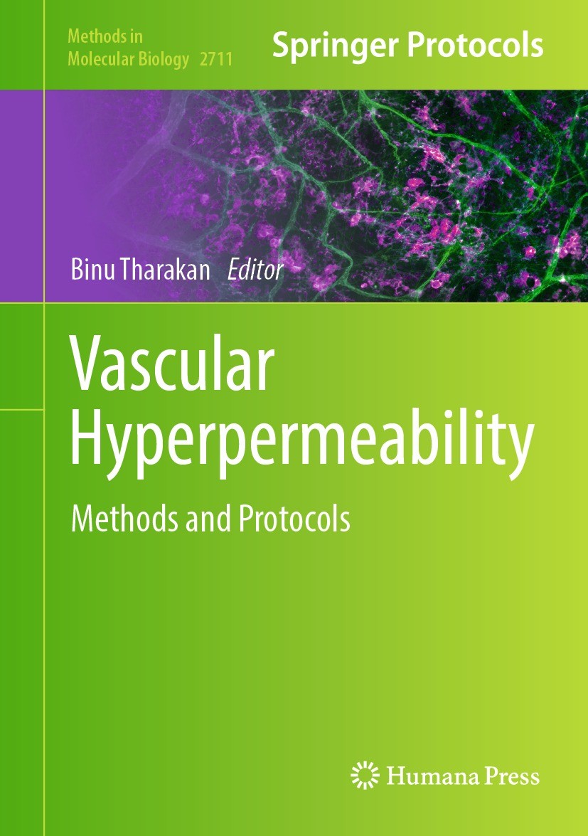 Titlebook: Vascular Hyperpermeability; Methods and Protocol Binu Tharakan Book 2024 Springer Science+Business Media, LLC, part of Springer Nature 2024 Titlebook: Vascular Hyperpermeability; Methods and Protocol Binu Tharakan Book 2024 Springer Science+Business Media, LLC, part of Springer Nature 2024