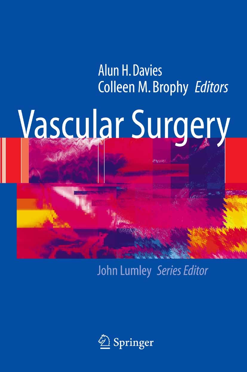 Titlebook: Vascular Surgery; Alun H Davies,Colleen M. Brophy Book 2006 Springer-Verlag London 2006 Surgery.anesthesia.aneurysm.atherosclerosis.hypert Titlebook: Vascular Surgery; Alun H Davies,Colleen M. Brophy Book 2006 Springer-Verlag London 2006 Surgery.anesthesia.aneurysm.atherosclerosis.hypert