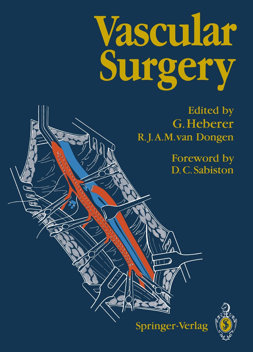 Titlebook: Vascular Surgery; G. Heberer,R. J. A. M. Dongen Book 1989 Springer-Verlag Berlin Heidelberg 1989 Bypass.Surgery.anatomy.anesthesia.aneurys Titlebook: Vascular Surgery; G. Heberer,R. J. A. M. Dongen Book 1989 Springer-Verlag Berlin Heidelberg 1989 Bypass.Surgery.anatomy.anesthesia.aneurys