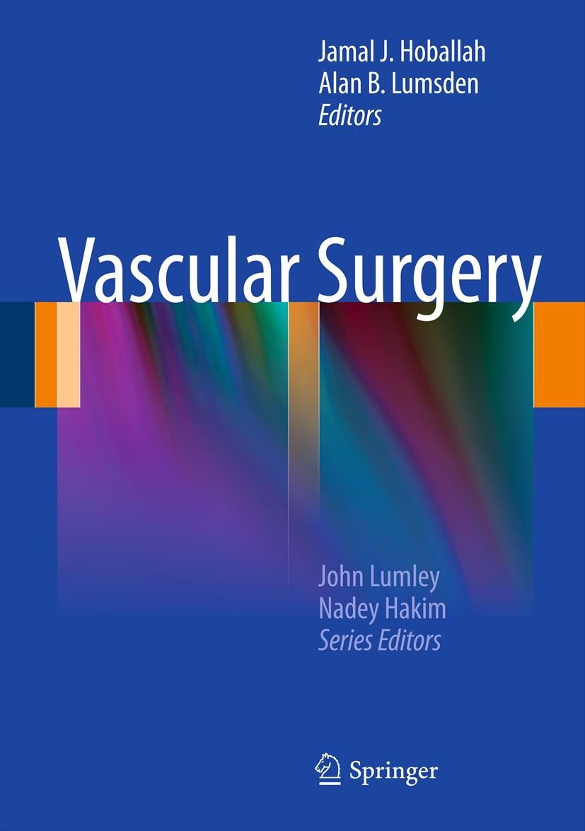 Titlebook: Vascular Surgery; Jamal J. Hoballah,Alan B. Lumsden Book 2012 Springer-Verlag London 2012 Aneurysmal disease.Aortic Dissection.Aortic aneu Titlebook: Vascular Surgery; Jamal J. Hoballah,Alan B. Lumsden Book 2012 Springer-Verlag London 2012 Aneurysmal disease.Aortic Dissection.Aortic aneu