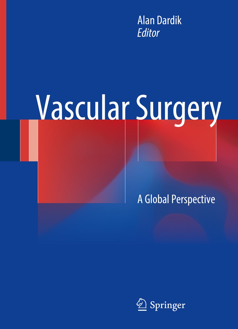 Titlebook: Vascular Surgery; A Global Perspective Alan Dardik Book 2017 The Editor(s) (if applicable) and The Author(s), under exclusive license to Sp Titlebook: Vascular Surgery; A Global Perspective Alan Dardik Book 2017 The Editor(s) (if applicable) and The Author(s), under exclusive license to Sp