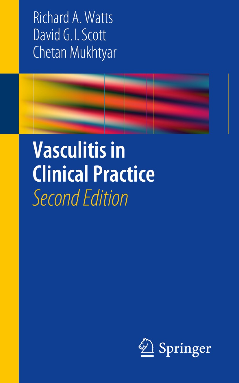 Titlebook: Vasculitis in Clinical Practice; Richard A. Watts,David G. I. Scott,Chetan Mukhtyar Book 2015Latest edition Springer International Publish Titlebook: Vasculitis in Clinical Practice; Richard A. Watts,David G. I. Scott,Chetan Mukhtyar Book 2015Latest edition Springer International Publish