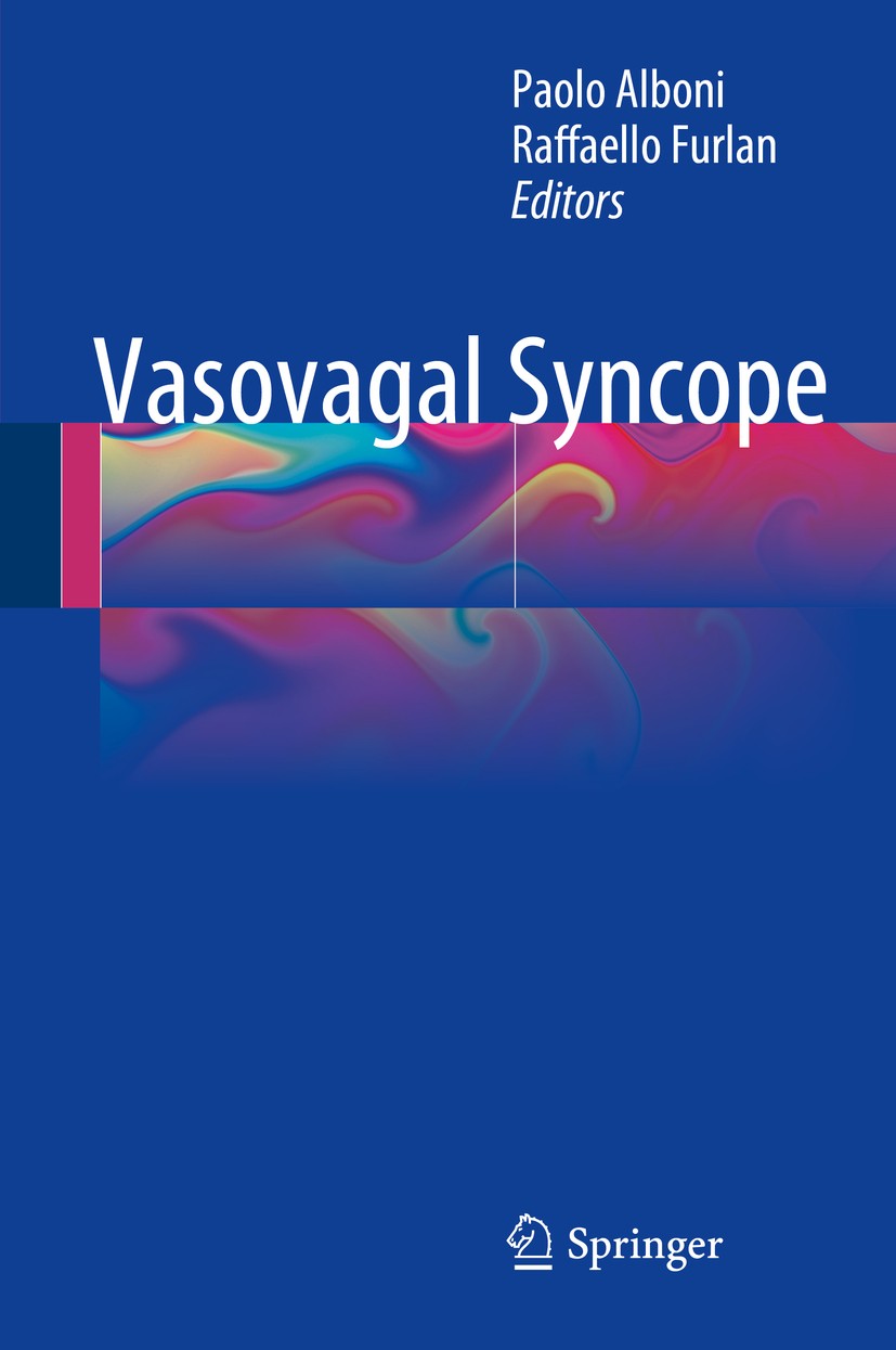 Titlebook: Vasovagal Syncope; Paolo Alboni,Raffaello Furlan Book 2015 Springer International Publishing Switzerland 2015 Baroreceptor mechanisms.Card Titlebook: Vasovagal Syncope; Paolo Alboni,Raffaello Furlan Book 2015 Springer International Publishing Switzerland 2015 Baroreceptor mechanisms.Card