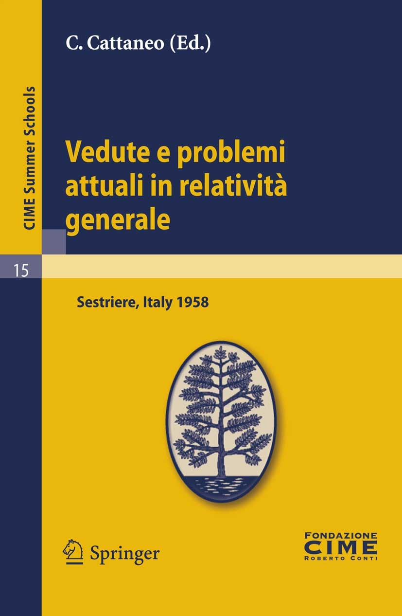Titlebook: Vedute e problemi attuali in relatività generale; Lectures given at a C. Cattaneo Book 2011 Springer-Verlag Berlin Heidelberg 2011 partial Titlebook: Vedute e problemi attuali in relatività generale; Lectures given at a C. Cattaneo Book 2011 Springer-Verlag Berlin Heidelberg 2011 partial