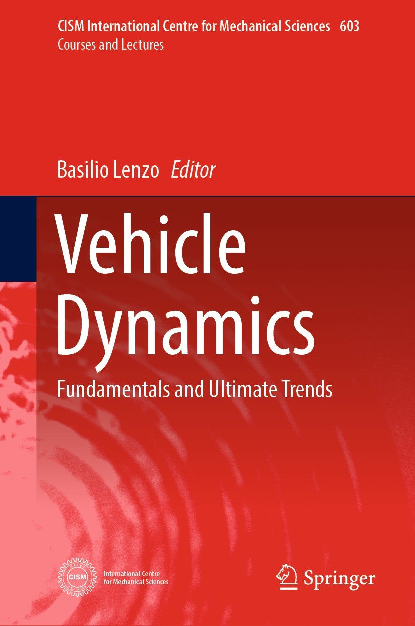 Titlebook: Vehicle Dynamics; Fundamentals and Ult Basilio Lenzo Book 2022 CISM International Centre for Mechanical Sciences 2022 Vehicle Steering.Tyre Titlebook: Vehicle Dynamics; Fundamentals and Ult Basilio Lenzo Book 2022 CISM International Centre for Mechanical Sciences 2022 Vehicle Steering.Tyre