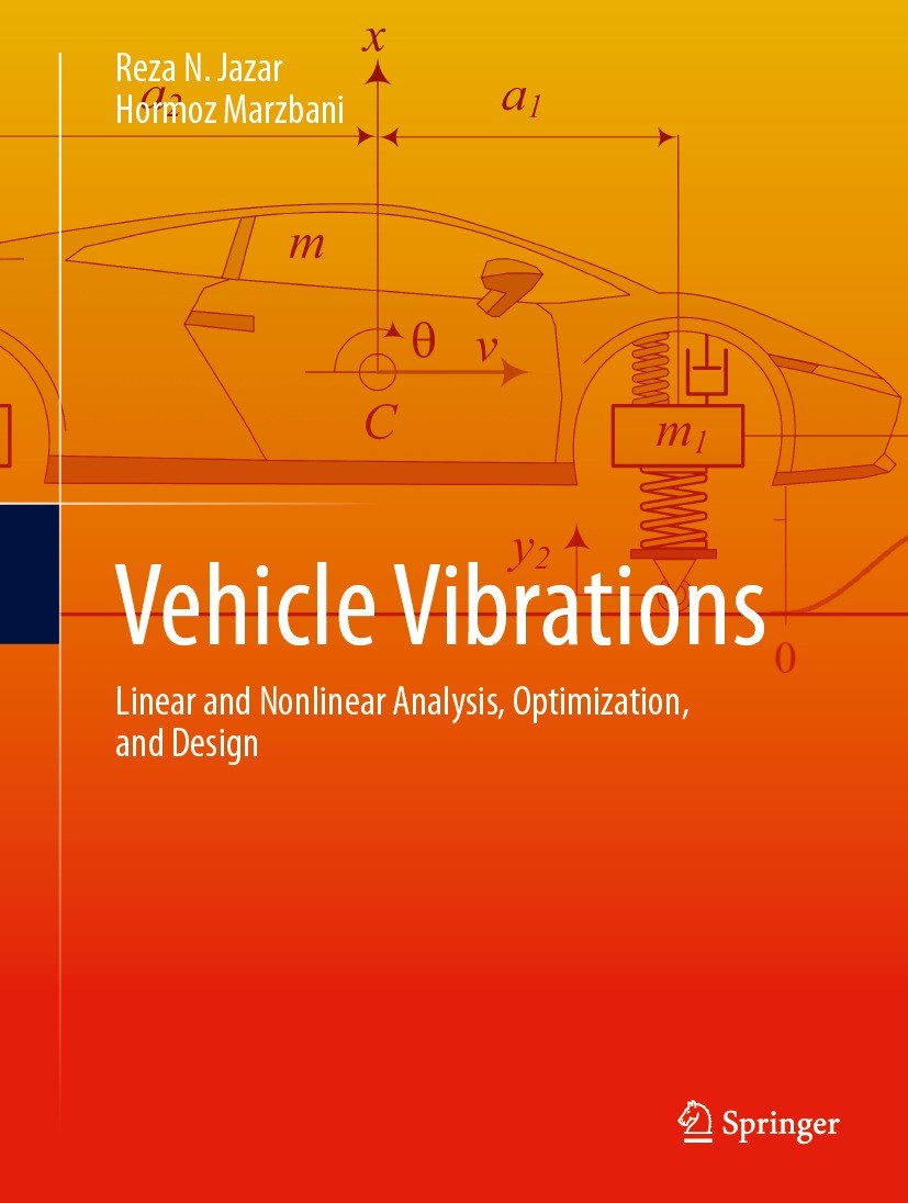 Titlebook: Vehicle Vibrations; Linear and Nonlinear Reza N. Jazar,Hormoz Marzbani Textbook 2024 The Editor(s) (if applicable) and The Author(s), under Titlebook: Vehicle Vibrations; Linear and Nonlinear Reza N. Jazar,Hormoz Marzbani Textbook 2024 The Editor(s) (if applicable) and The Author(s), under