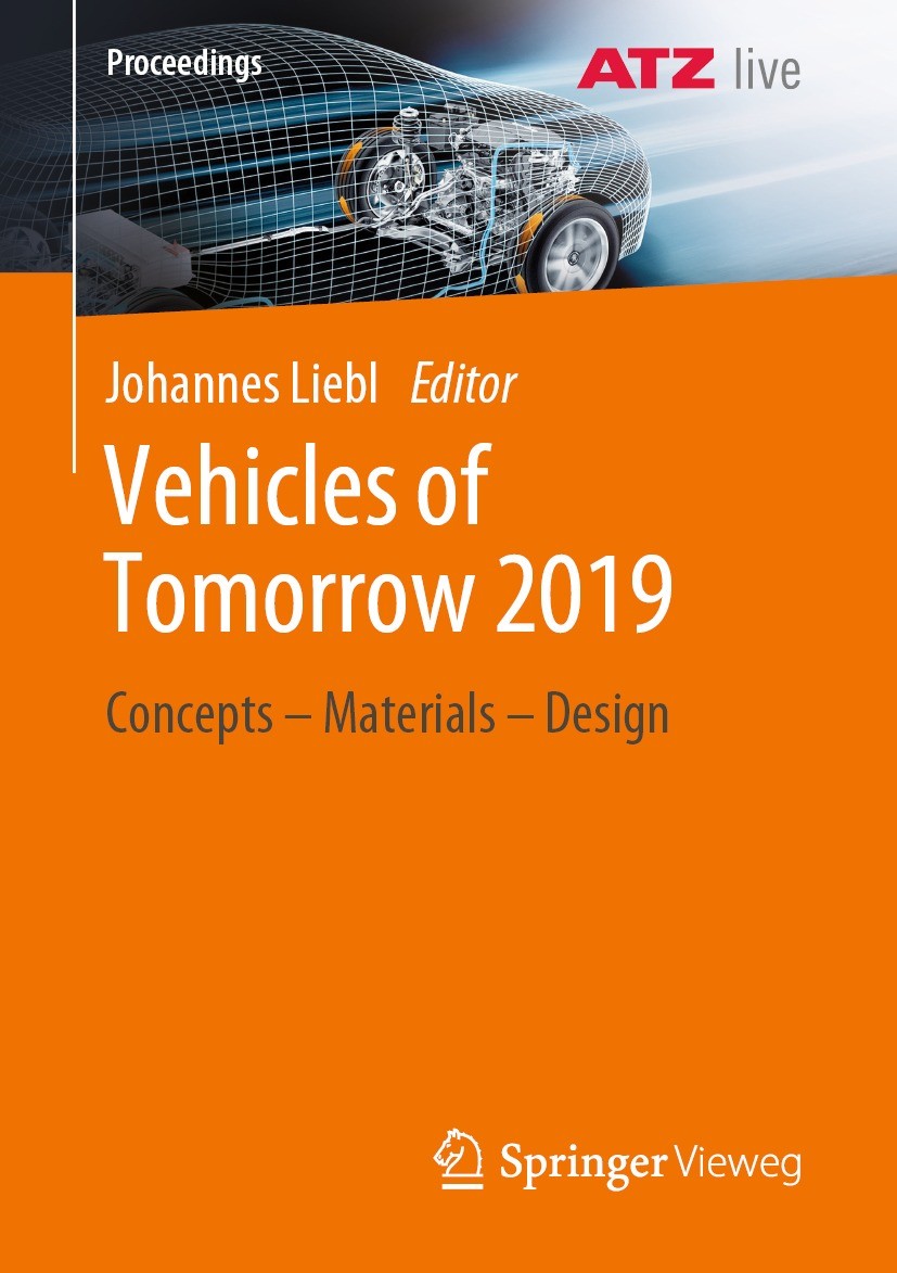 Titlebook: Vehicles of Tomorrow 2019; Concepts - Materials Johannes Liebl Conference proceedings 2021 Springer Fachmedien Wiesbaden GmbH, part of Spri Titlebook: Vehicles of Tomorrow 2019; Concepts - Materials Johannes Liebl Conference proceedings 2021 Springer Fachmedien Wiesbaden GmbH, part of Spri